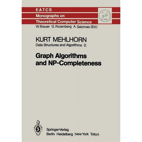 Monographs in Theoretical Computer Scien Data Structures and Algorithms 2: Graph Algorithms and Np-Completeness, Book 2, (Paperback)