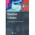 thumbnail image 1 of Monographs in Theoretical Computer Scien Duration Calculus: A Formal Approach to Real-Time Systems, (Paperback), 1 of 1