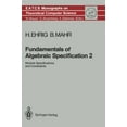 thumbnail image 1 of Monographs in Theoretical Computer Scien Fundamentals of Algebraic Specification 2: Module Specifications and Constraints, Book 21, (Hardcover), 1 of 1