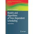 thumbnail image 1 of Monographs in Theoretical Computer Scien Models and Algorithms of Time-Dependent Scheduling, (Paperback), 1 of 1