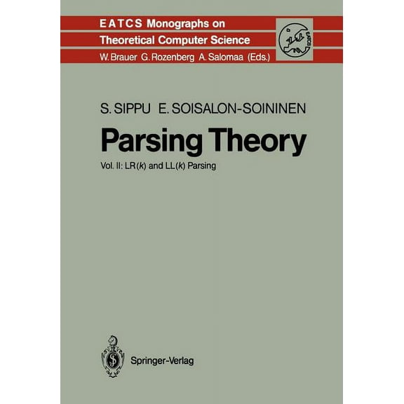 Monographs in Theoretical Computer Scien Parsing Theory: Volume II Lr(k) and Ll(k) Parsing, Book 20, (Paperback)