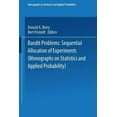 thumbnail image 1 of Monographs on Statistics and Applied Pro Bandit Problems: Sequential Allocation of Experiments, (Paperback), 1 of 1