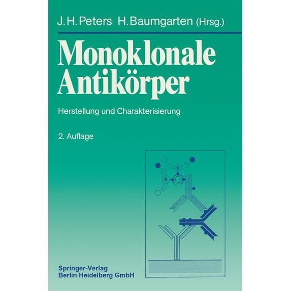 Monoklonale Antikörper: Herstellung Und Charakterisierung, (Paperback)