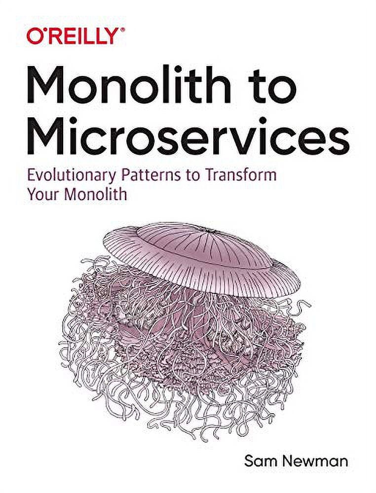 Pre-Owned Monolith to Microservices: Evolutionary Patterns to Transform Your Monolith (Paperback 9781492047841) by Sam Newman