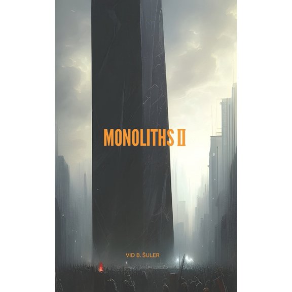 Monoliths II, (Paperback)