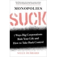 thumbnail image 1 of Monopolies Suck: 7 Ways Big Corporations Rule Your Life and How to Take Back Control, (Paperback), 1 of 1