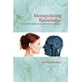 thumbnail image 1 of Monopolizing Knowledge (Paperback), 1 of 1