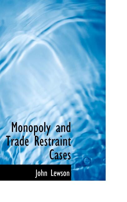 Monopoly and Trade Restraint Cases (Hardcover)