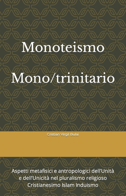 Monoteismo monotrinitario: cristianesimo, islam, induismo (Paperback)