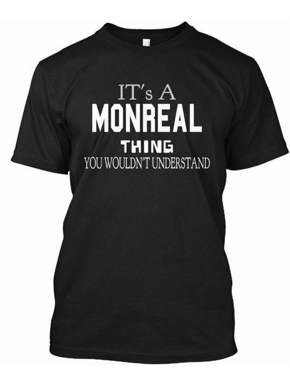 Monreal Man Thing You Wouldn't Understand T-Shirt