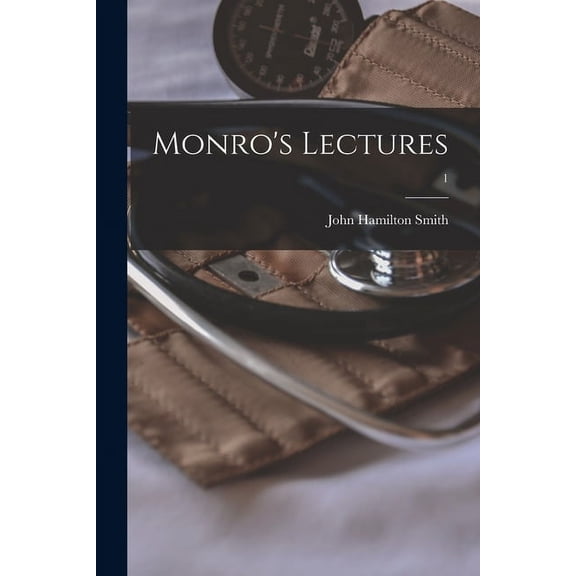 Monro's Lectures; 1, (Paperback)