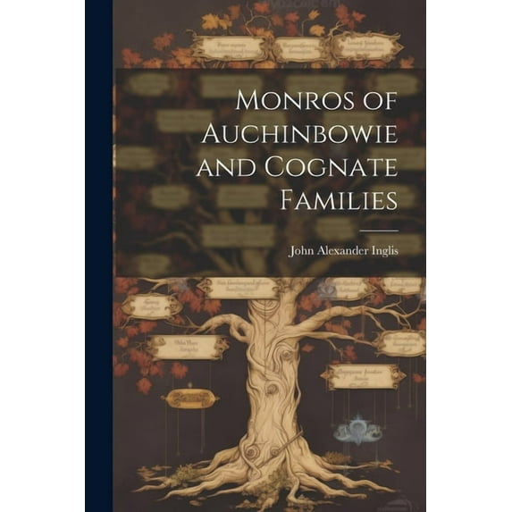 Monros of Auchinbowie and Cognate Families (Paperback)