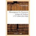 thumbnail image 1 of Monseigneur Le Tourneur, évêque de Verdun, 1757-1844 (Paperback), 1 of 1