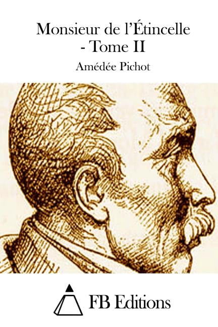 Monsieur de l'Ãtincelle - Tome II, (Paperback)
