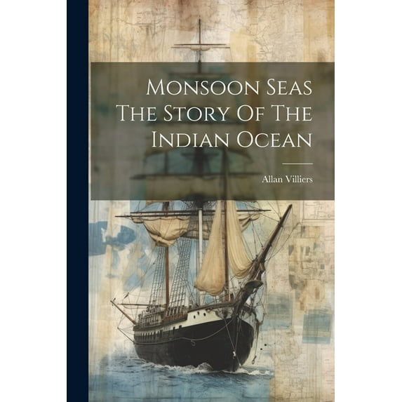Monsoon Seas The Story Of The Indian Ocean, (Paperback)