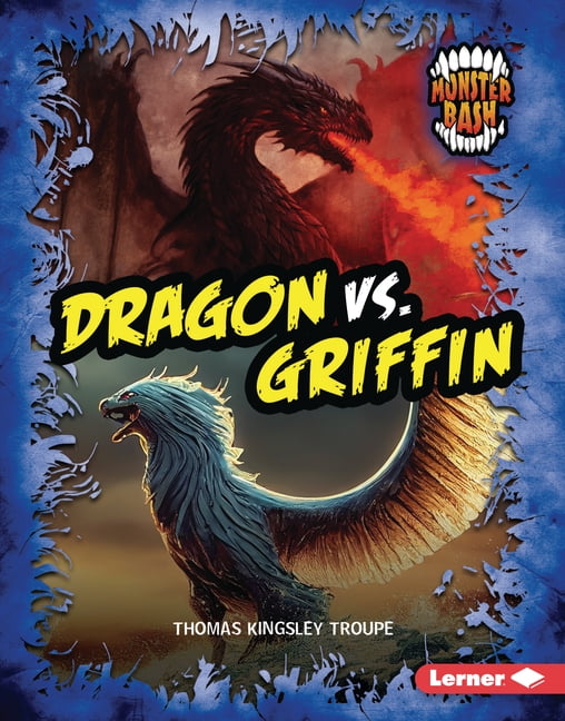 Monster Bash Dragon vs. Griffin: A Legendary Smackdown, (Hardcover)
