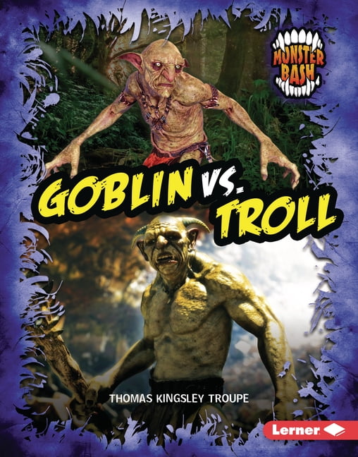 Monster Bash Goblin vs. Troll: A Legendary Smackdown, (Hardcover)