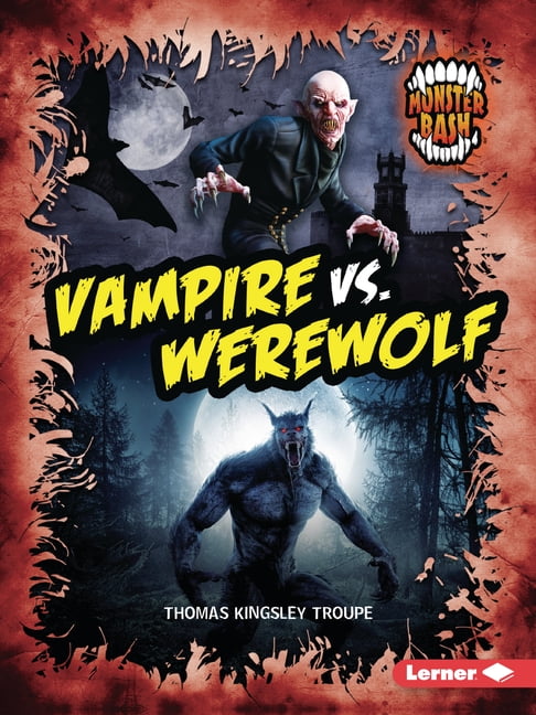 Monster Bash Vampire vs. Werewolf: A Legendary Smackdown, (Paperback)