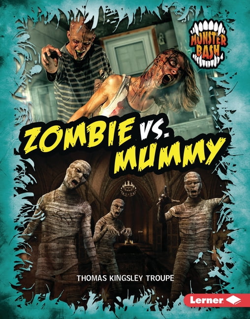 Monster Bash Zombie vs. Mummy: A Legendary Smackdown, (Hardcover)