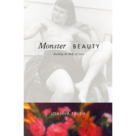 Monster/Beauty: Building the Body of Love, (Paperback)