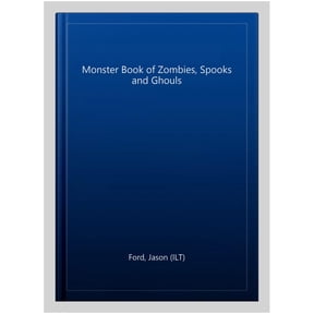 Monster Book Of Zombies, Spooks And Ghouls