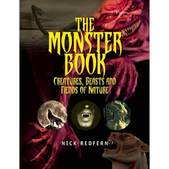 Pre-Owned The Monster Book: Creatures, Beasts and Fiends of Nature (Paperback) 1578595754 9781578595754