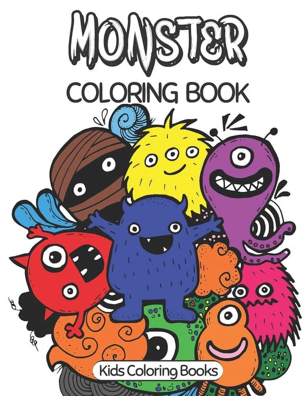 Monster Coloring Book: 30 Cute Unique Coloring Pages, Coloring Book For Kids Ages 4-8 [Book]