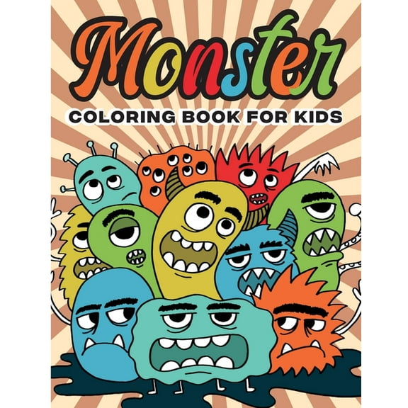 Monster Coloring Book for Kids: Color and Create Beautiful Monster, Fun Monster Coloring Pages for Relaxation and Stress, (Paperback)