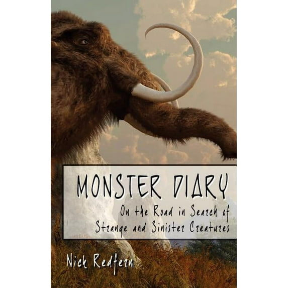Monster Diary: On the Road in Search of Strange and Sinister Creatures, (Paperback)