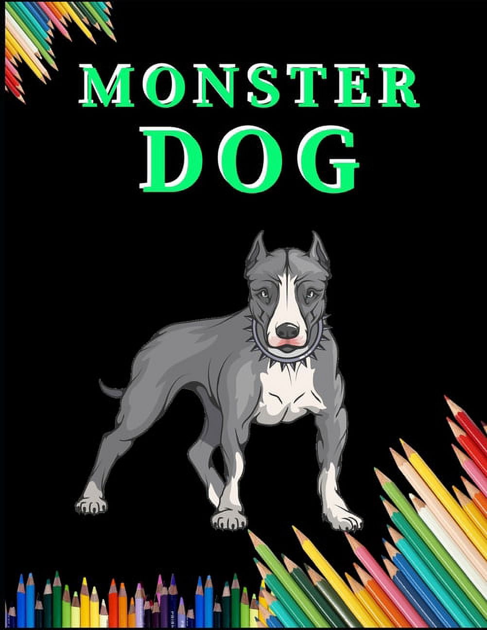Monster Dog: Dog Coloring Book with Fun, Easy, and Relaxing Coloring Pages for stress relieve and creativity boost (Paperback)