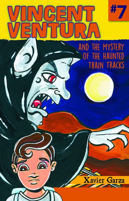 A Monster Fighter Mystery / Serie Exterm Vincent Ventura and the Mystery of the Haunted Train Tracks / Vincent Ventura Y El Misterio de Las VÃ­as Embrujadas, (Paperback)