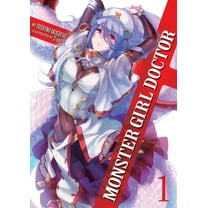Monster Girl Doctor (Light Novel) Monster Girl Doctor (Light Novel) Vol. 1, Book 1, (Paperback)