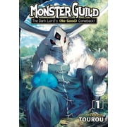 Monster Guild The Dark Lords No-Good Monster Guild The Dark Lords No-Good Comeback! Vol. 1, Paperback