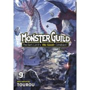 Monster Guild The Dark Lords No-Good Monster Guild The Dark Lords No-Good Comeback! Vol. 9, Paperback
