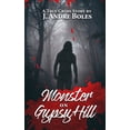 thumbnail image 1 of Monster on Gypsy Hill: The True Crime Story of an Innocent Woman Who Spent 35 Years in Prison for Someone Else's Crime, , (Paperback), 1 of 1
