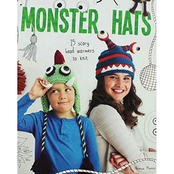 Pre-Owned Monster Hats: 15 Scary Head-Warmers to Knit (Paperback) 178494212X 9781784942120