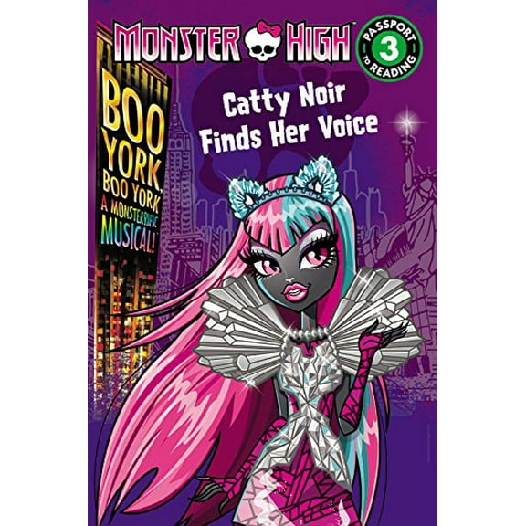 Pre-Owned Monster High: Boo York, Boo York: Catty Noir Finds Her Voice (Passport to Reading Level 3) Paperback