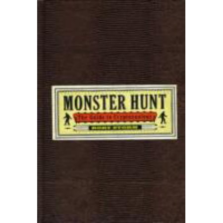 Pre-Owned Monster Hunt: The Guide to Cryptozoology (Hardcover) 140276314X 9781402763144