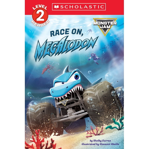 Monster Jam: Race On, Megalodon (Scholastic Level 2 Reader), (Paperback)