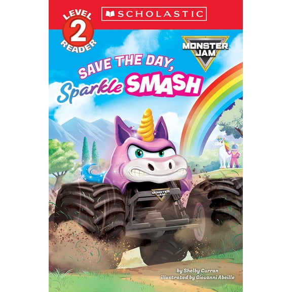 Monster Jam: Save the Day, Sparkle Smash (Scholastic Level 2 Reader), (Paperback)