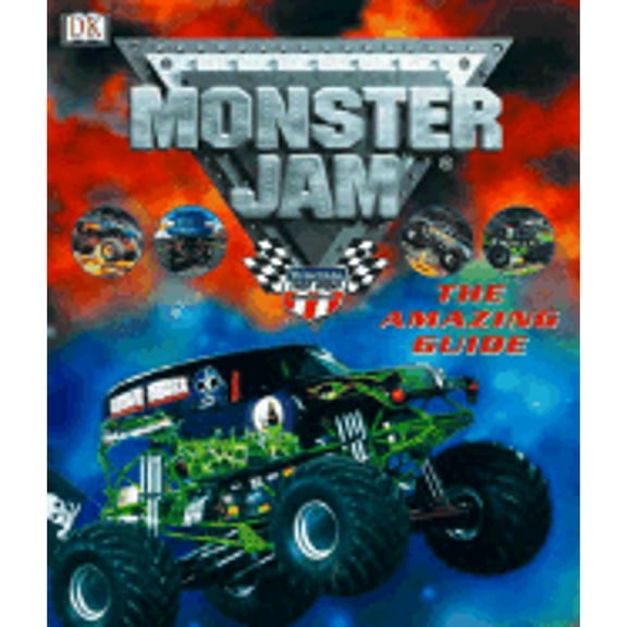 Pre-Owned Monster Jam: The Amazing Guide by James Buckley (Hardcover)
