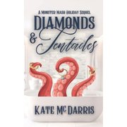 Monster MASH Holiday Story Diamonds & Tentacles A Monster Mash Holiday Sequel, Paperback