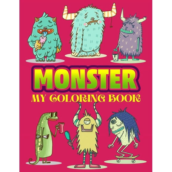 Monster: MY COLORING BOOK: Learning Fun Drawing Book Gift for Kids Who Loved Monster, (Paperback)