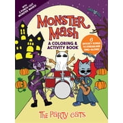 Monster Mash A Coloring & Activity Book by the Party Cats With 6 Spooky Songs to Stream and Sing Along, Plus 2 Punch-O, Paperback