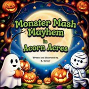 Monster Mash Mayhem In Acorn Acres, Paperback