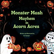 Monster Mash Mayhem In Acorn Acres, Paperback