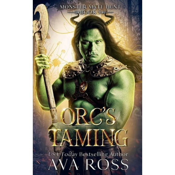 Monster Mate Hunt Orc's Taming: An Orc Fantasy Romance, Book 5, (Paperback)
