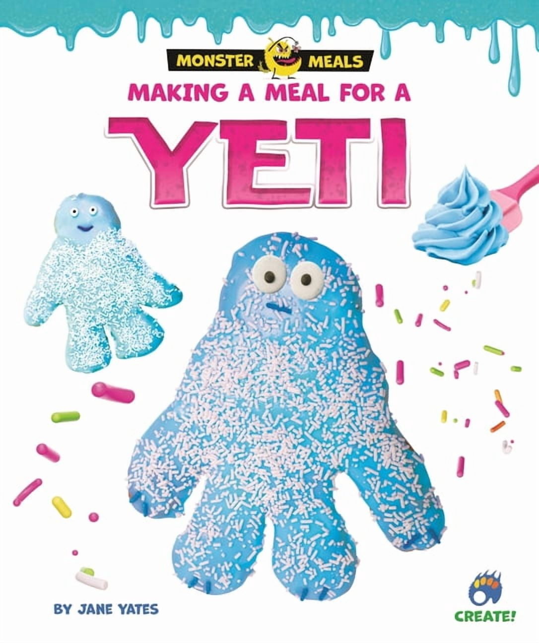 Monster Meals Making a Meal for a Yeti, (Hardcover)