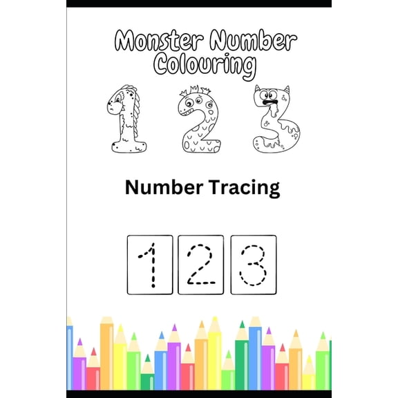 Monster Number Coloring and Tracing Book: Fun Learning Activities for Kids - 61 Pages, 21x29.7 cm, (Paperback)