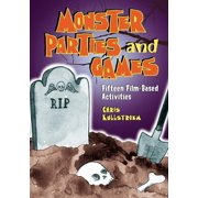 Monster Parties and Games Fifteen Film-Based Activities Paperback